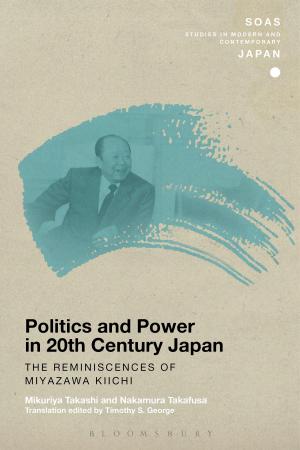Cover of the book Politics and Power in 20th-Century Japan: The Reminiscences of Miyazawa Kiichi by William Shakespeare, Dr Abigail Rokison-Woodall
