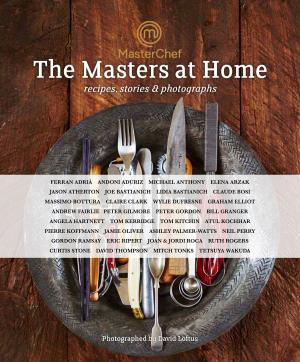 Cover of the book MasterChef: the Masters at Home by Sudipta Bardhan-Quallen