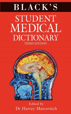 Cover of the book Black's Student Medical Dictionary by Patricia Bossons, Patricia Riddell, Denis Sartain