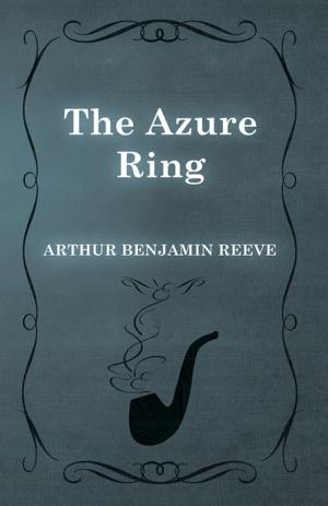 Cover of the book The Azure Ring by James Oliver Curwood