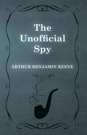 Cover of the book The Unofficial Spy by R. G. Collingwood