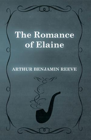 Cover of the book The Romance of Elaine by B. M. Bower