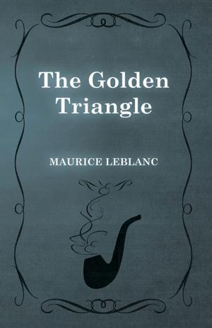 Cover of the book The Golden Triangle by Thomas Love Peacock