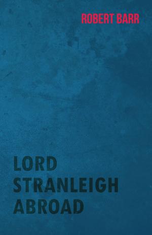 Book cover of Lord Stranleigh Abroad