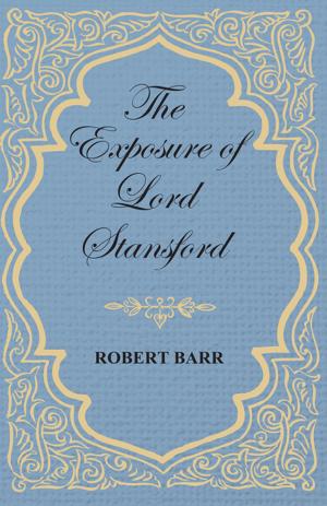 Cover of the book The Exposure of Lord Stansford by F. J. Jackson