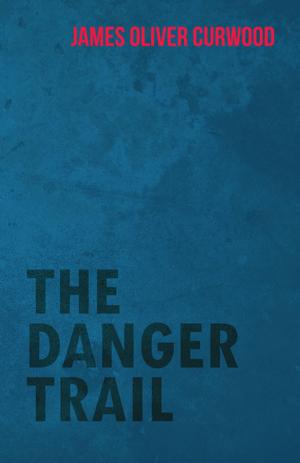 Book cover of The Danger Trail