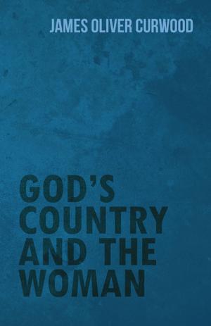 Cover of the book God's Country and the Woman by Jerome K. Jerome