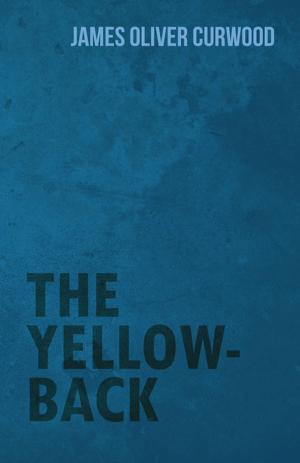 Cover of the book The Yellow-Back by James Laver