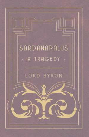Cover of the book Sardanapalus - A Tragedy by Karel Čapek