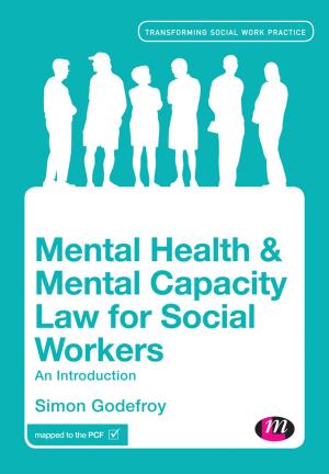 Cover of the book Mental Health and Mental Capacity Law for Social Workers by Nancy Fichtman Dana, Diane Yendol-Hoppey