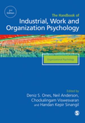 Cover of the book The SAGE Handbook of Industrial, Work & Organizational Psychology by Alan M. Blankstein, Robert W. Cole, Paul D. Houston