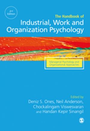 Cover of the book The SAGE Handbook of Industrial, Work & Organizational Psychology by Silvia Rosenthal Tolisano, Janet A. Hale