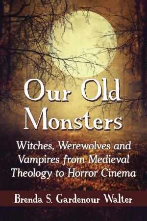 Cover of the book Our Old Monsters by Stephen B. Armstrong