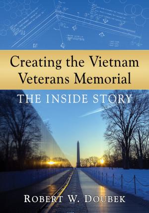 Cover of the book Creating the Vietnam Veterans Memorial by Tom H. Hastings