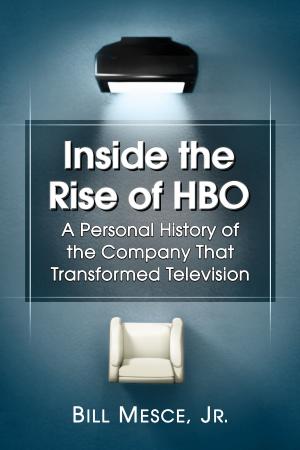 Cover of the book Inside the Rise of HBO by Yongho Kim