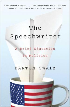 Cover of the book The Speechwriter by Joe McGinniss Jr.