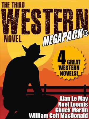 Cover of the book The Third Western Novel MEGAPACK®: 4 Great Western Novels! by David P. Abbott