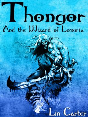 Cover of the book Thongor and the Wizard of Lemuria by Darrell Schweitzer