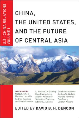 Cover of the book China, The United States, and the Future of Central Asia by Sikata Banerjee
