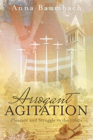 Cover of the book Arrogant Agitation by Joy Cieslarski