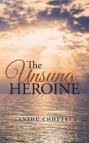 Cover of the book The Unsung Heroine by Shehla Ashkar