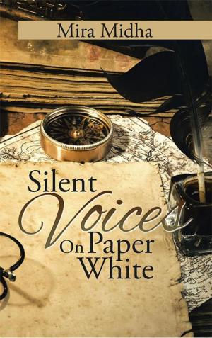 Cover of the book Silent Voices on Paper White by Tathagata Mukhopadhyay