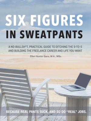 Cover of the book Six Figures in Sweatpants by Brent Williams