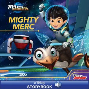 Cover of the book Miles From Tomorrowland: Mighty Merc by Marvel Press