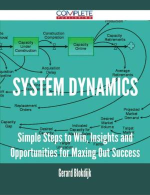 bigCover of the book System Dynamics - Simple Steps to Win, Insights and Opportunities for Maxing Out Success by 