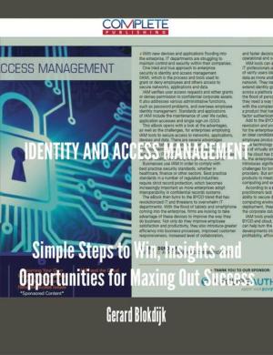 Cover of the book Identity and Access Management - Simple Steps to Win, Insights and Opportunities for Maxing Out Success by Gerard Blokdijk