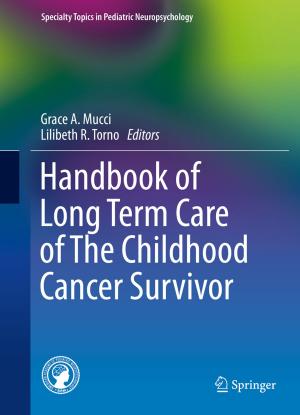 Cover of the book Handbook of Long Term Care of The Childhood Cancer Survivor by Yuping Huang, Panos M. Pardalos, Qipeng P. Zheng