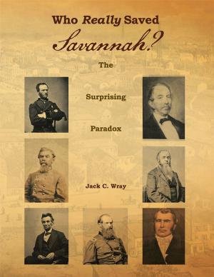 Cover of the book Who Really Saved Savannah? by Jack B. Walters