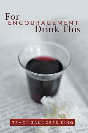 Cover of the book For Encouragement Drink This by Mary Elizabeth Robinson