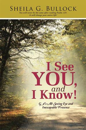 Cover of the book I See You, and I Know! by Stephanie Malo