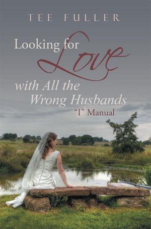 Cover of the book Looking for Love with All the Wrong Husbands by Rev. Kathy Vens