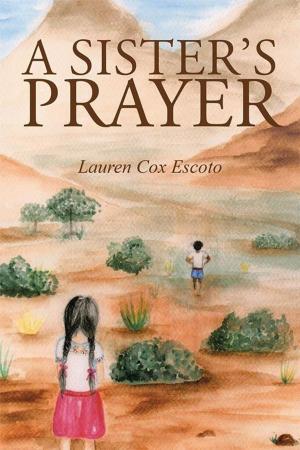 Cover of the book A Sister's Prayer by Hannah Brodie