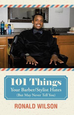 Cover of the book 101 Things Your Barber/Stylist Hates (But May Never Tell You) by Frank D. Beasley