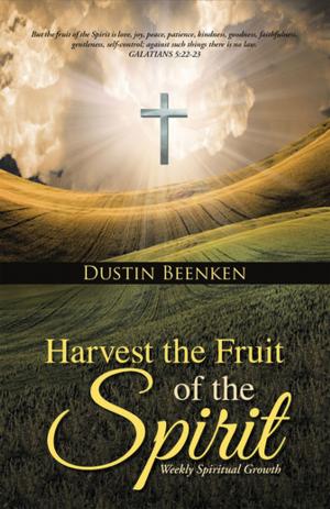 Cover of the book Harvest the Fruit of the Spirit by Debbonnaire Kovacs