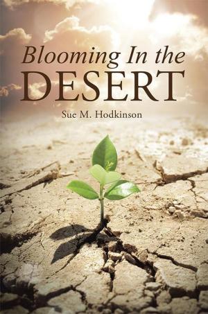 Cover of the book Blooming in the Desert by Fred A. Scheeren