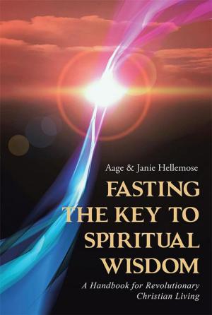Cover of the book Fasting: the Key to Spiritual Wisdom by Scarlett Berg