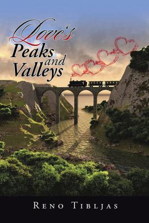 Cover of the book Love’S Peaks and Valleys by Antonio Carnovale