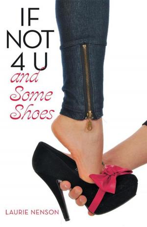 Cover of the book If Not 4 U and Some Shoes by Jack Langley M.D.