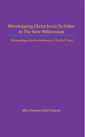 Cover of the book Worshipping Christ Jesus to Usher in the New Millennium by Nick Armbrister
