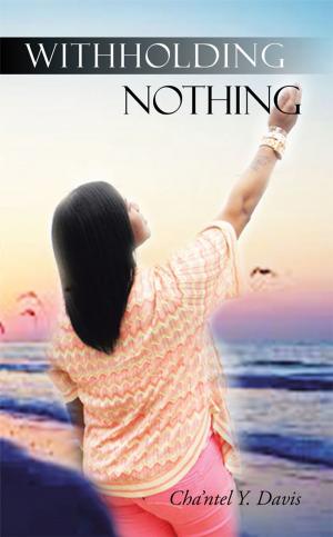 Cover of the book Withholding Nothing by Aaminah Thompson