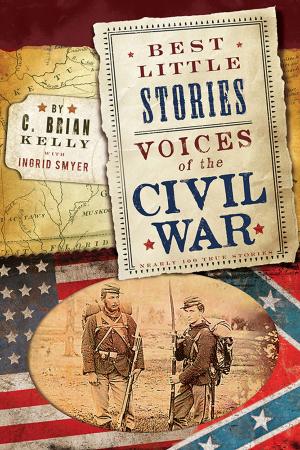 Cover of the book Best Little Stories: Voices of the Civil War by Kendra Leigh Castle