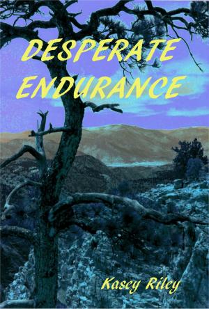 Cover of the book Desperate Endurance by Christa Cervone