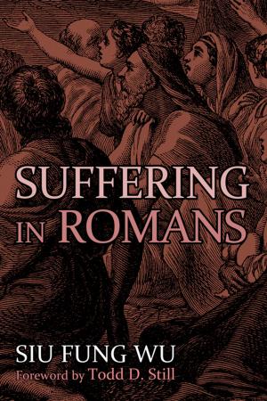 Cover of the book Suffering in Romans by Todd Speidell