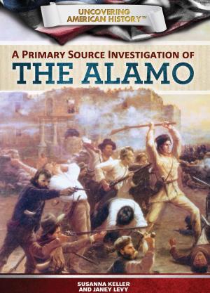 Book cover of A Primary Source Investigation of the Alamo