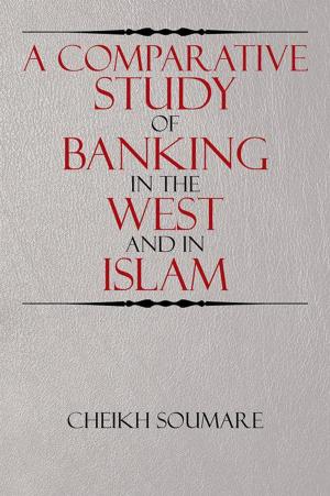 Cover of the book A Comparative Study of Banking in the West and in Islam by Brian Ree
