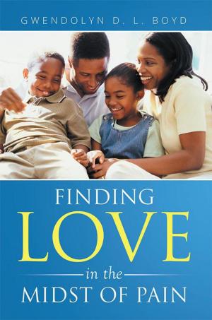 Cover of the book Finding Love in the Midst of Pain by Gary W. Burns